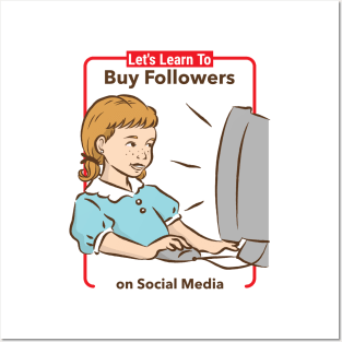 Let's Learn To Buy Followers - Vintage Dark Humour Posters and Art